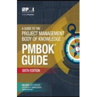 A Guide to the Project Management Body of Knowledge–Sixth Edition