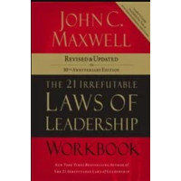 The 21 Irrefutable Laws of Leadership Workbook