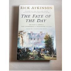 The Fate of the Day: The War for America, Fort Ticonderoga to Charleston, 1777-1780 (Revolution Trilogy, 2)