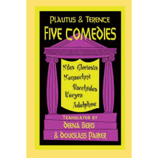 Plautus and Terence: Five Comedies