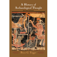 A History of Archaeological Thought (2nd ed.)