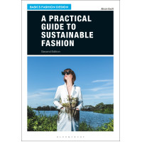 A Practical Guide to Sustainable Fashion (2nd ed.)