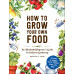 How to Grow Your Own Food