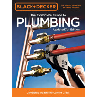 Black & Decker The Complete Guide to Plumbing Updated 7th Edition (7th ed.)