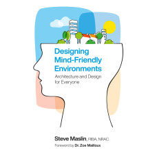 Designing Mind-Friendly Environments