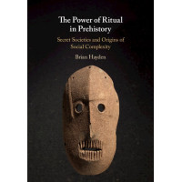 The Power of Ritual in Prehistory