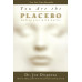 You Are the Placebo